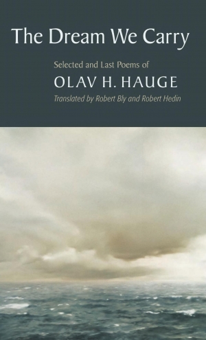 Olav H. Hauge - The dream we carry